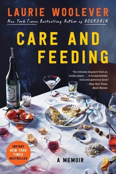 Care and Feeding: A Memoir