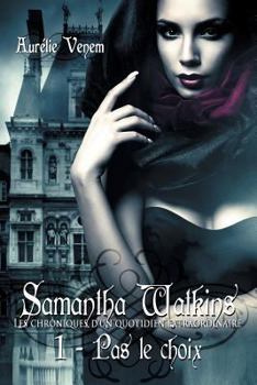 Samantha Watkins: Chronicles of an Extraordinary Ordinary Life