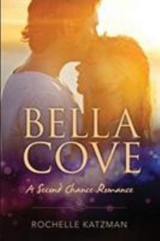 Paperback Bella Cove: A Second Chance Romance Book