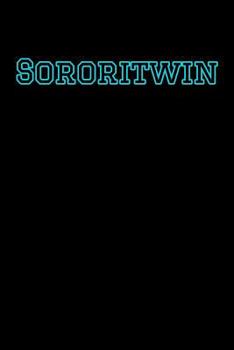 Paperback Sororitwin: Greek, Sorority Life Book