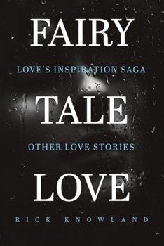 Paperback Fairy Tale Love: Love's Inspiration Saga Other Love Stories Book