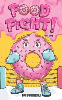 FOOD FiGHT! Volume 1