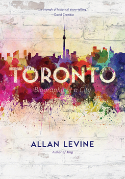 Hardcover Toronto: Biography of a City Book