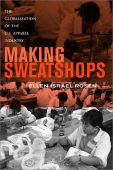 Paperback Making Sweatshops: The Globalization of the U.S. Apparel Industry Book