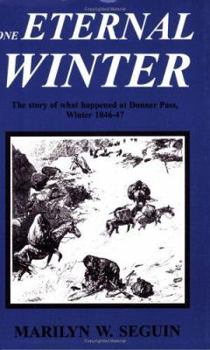 Paperback One Eternal Winter: The Story of What Happened at Donner Pass, Winter of 1846-47 Book