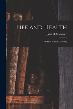 Paperback Life and Health: or How to Live a Century Book