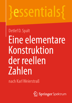 Paperback Eine Elementare Konstruktion Der Reellen Zahlen: Nach Karl Weierstraß [German] Book