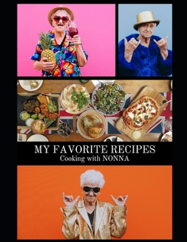 Paperback My Favorite Recipes Cooking with Nonna Book