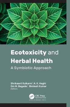 Hardcover Ecotoxicity and Herbal Health: A Symbiotic Approach Book