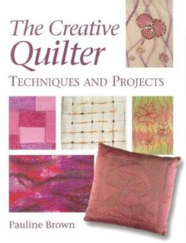 Paperback The Creative Quilter: Techniques & Projects Book