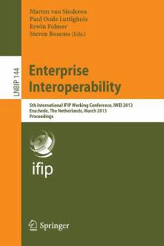 Paperback Enterprise Interoperability: 5th International Ifip Working Conference, Iwei 2013, Enschede, the Netherlands, March 27-28, 2013, Proceedings Book