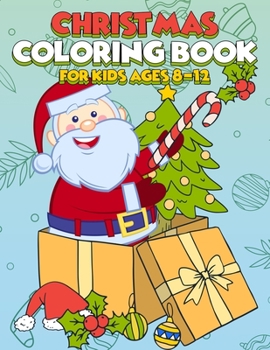 Paperback Christmas Coloring Book for Kids Ages 8-12: Funny Coloring Book with Cute Holiday Animals and Relaxing Christmas Scenes Book