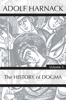 Hardcover History of Dogma, Volume 5 Book