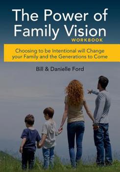 Paperback The Power of Family Vision Workbook Book