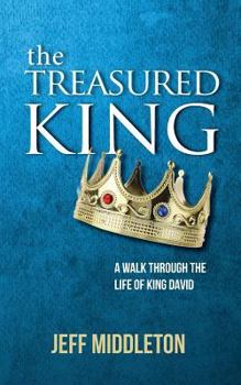 Paperback The Treasured King: A Walk Through the Life of King David Book