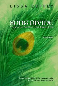 Paperback Song Divine: Monochromatic: A New Lyrical Rendition of the Bhagavad Gita Book