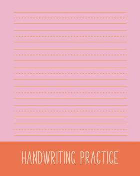 Handwriting Practice: Large Primary Composition Book with Cute Pink and Orange Cover Design and Dotted Midline Paper