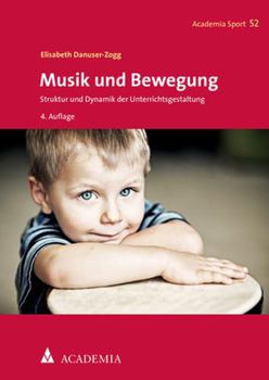 Paperback Musik Und Bewegung: Struktur Und Dynamik Der Unterrichtsgestaltung [German] Book