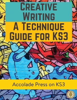 Paperback Creative Writing For KS3: A Technique Guide Book