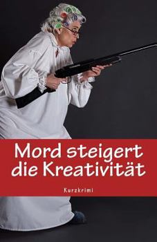 Paperback Mord steigert die Kreativität [German] Book