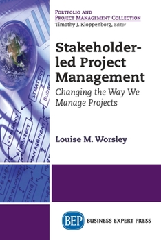 Paperback Stakeholder-led Project Management: Changing the Way We Manage Projects Book