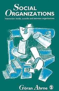 Paperback Social Organizations: Interaction Inside, Outside and Between Organizations Book