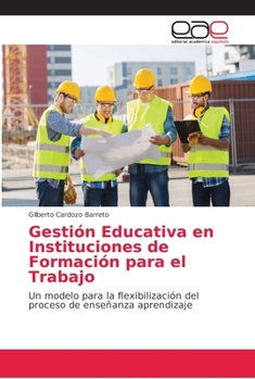 Paperback Gestión Educativa en Instituciones de Formación para el Trabajo [Spanish] Book