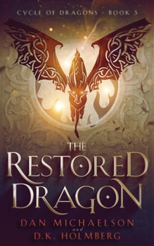 The Restored Dragon - Book #5 of the Cycle of Dragons