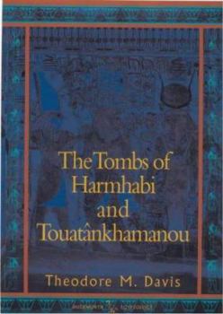 Paperback The Tombs of Harmhabi and Toutankhamanou Book