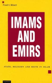 Paperback Imams and Emirs: State, Religion, and Sechts in Islam Book