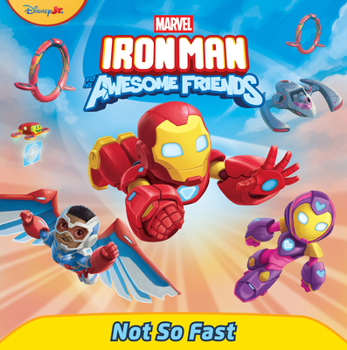 Paperback Iron Man and His Awesome Friends: Not So Fast Book