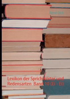 Paperback Lexikon der Sprichwörter und Redensarten Band 10 (Ei - Ei) [German] Book