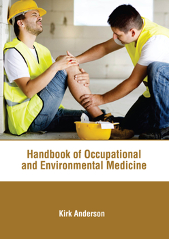 Hardcover Handbook of Occupational and Environmental Medicine Book