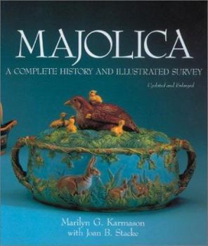 Hardcover Majolica: A Complete History and Illustrated Survey Book