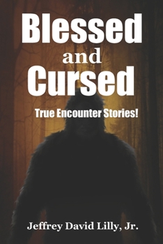 Blessed and Cursed: True Encounter Stories