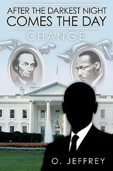 Paperback After the Darkest Night Comes the Day: Change Book