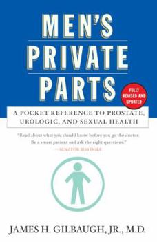 Paperback Men's Private Parts: A Pocket Reference to Prostate, Urologic, and Sexual Health Book