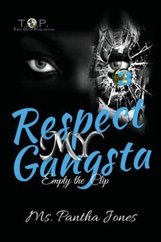 Paperback Respect My Gangsta 3: Empty The Clip Book