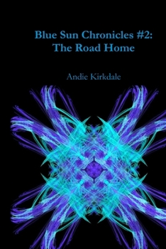 Paperback Blue Sun Chronicles #2: The Road Home Book