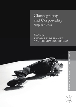 Paperback Choreography and Corporeality: Relay in Motion Book