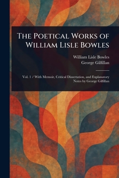 Paperback The Poetical Works of William Lisle Bowles Book