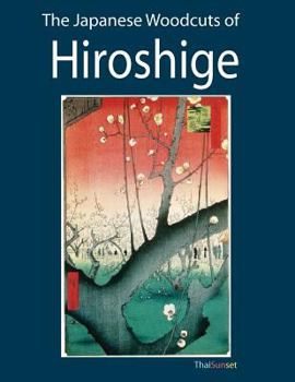 Paperback The Japanese Woodcuts of Hiroshige Book