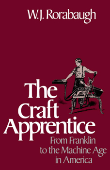 Paperback Craft Apprentice: From Franklin to the Machine Age in America Book