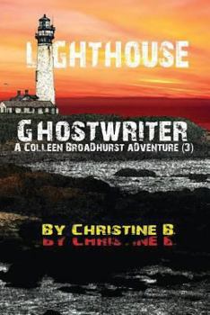 Paperback Lighthouse Ghostwriter: A Colleen Broadhurst Adventure (3) Book