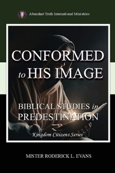 Paperback Conformed to His Image: Biblical Studies in Predestination Book