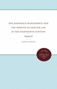 Paperback The Mansfield Manuscripts and the Growth of English Law in the Eighteenth Century: Volume II Book