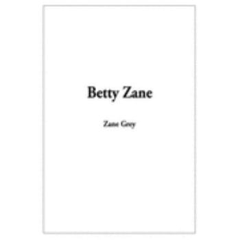 Betty Zane - Book #1 of the Ohio River Trilogy