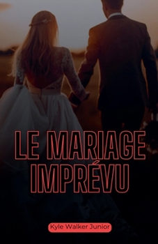 Paperback Le mariage imprévu [French] Book