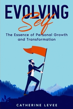 Paperback Evolving Self: The Essence of Personal Growth and Transformation Book