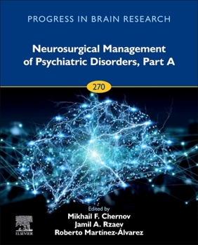 Hardcover Neurosurgical Management of Psychiatric Disorders, Part a: Volume 270 Book